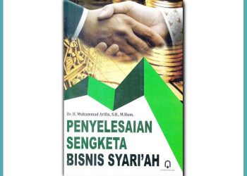 DISPUTE RESOLUTION ARRANGEMENTS IN ISLAMIC BUSINESS PRACTICES